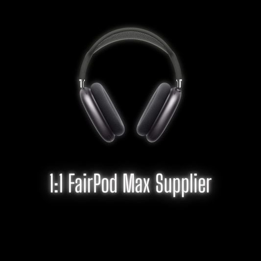 FairPod Max Supplier
